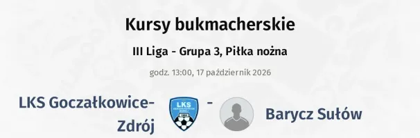 Goczałkowice Zdrój - Barycz Sułów kursy bukmacherskie
