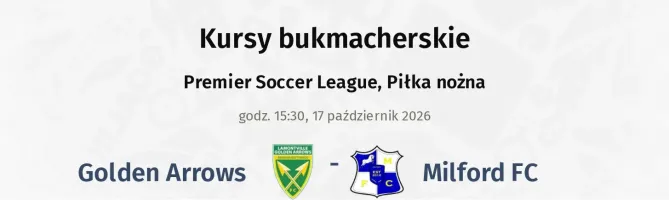 Golden Arrows - Milford FC kursy bukmacherskie