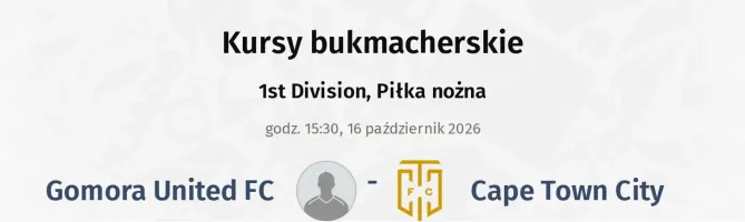 Gomora United FC - Cape Town City kursy bukmacherskie