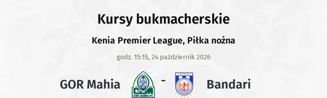 GOR Mahia - Bandari kursy bukmacherskie