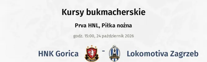 Gorica - Lokomotiva Zagreb kursy bukmacherskie