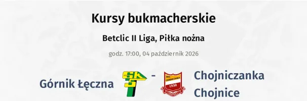 Górnik Łęczna - Chojniczanka Chojnice kursy bukmacherskie