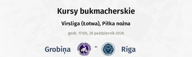 Grobiņa - Riga kursy bukmacherskie