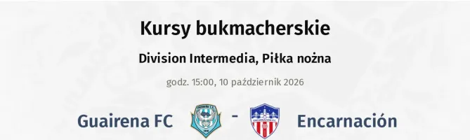 Guairena FC - Encarnación kursy bukmacherskie