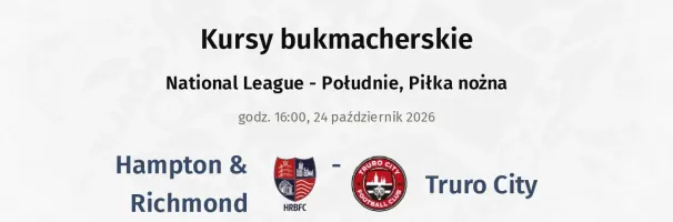 Hampton & Richmond - Truro City kursy bukmacherskie