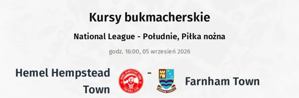 Hemel Hempstead Town - Farnham Town kursy bukmacherskie