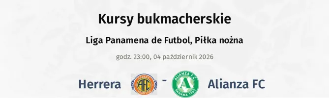 Herrera - Alianza FC kursy bukmacherskie