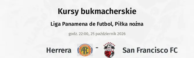 Herrera - San Francisco FC kursy bukmacherskie