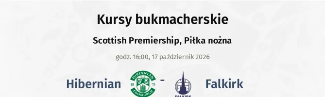 Hibernian - Falkirk kursy bukmacherskie