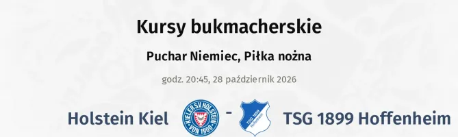 Holstein Kiel - TSG 1899 Hoffenheim kursy bukmacherskie