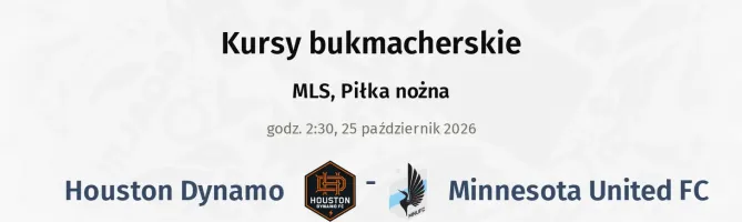 Houston Dynamo - Minnesota United FC kursy bukmacherskie