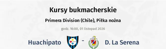 Huachipato - D. La Serena kursy bukmacherskie