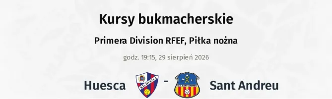 Huesca - Sant Andreu kursy bukmacherskie