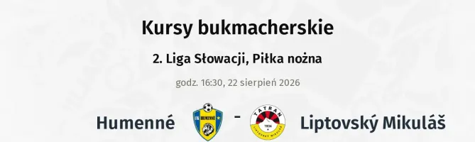 Humenné - Liptovský Mikuláš kursy bukmacherskie