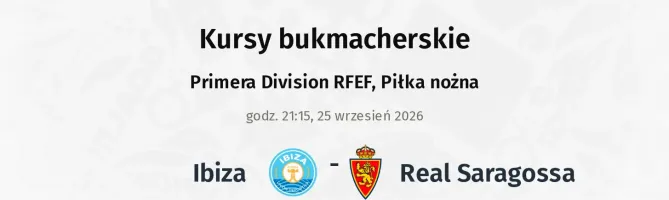 Ibiza - Real Saragossa kursy bukmacherskie