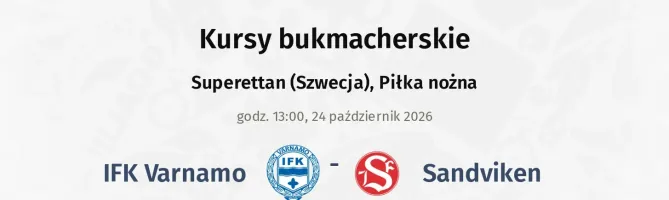 IFK Varnamo - Sandviken kursy bukmacherskie