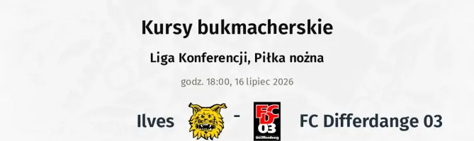 Ilves - FC Differdange 03 kursy bukmacherskie