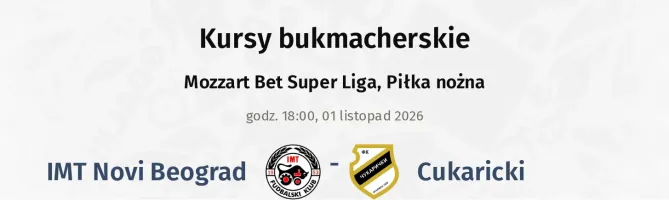 IMT Novi Beograd - Cukaricki kursy bukmacherskie