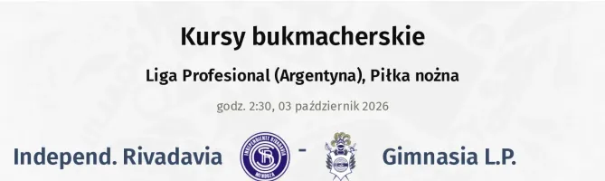 Independ. Rivadavia - Gimnasia L.P. kursy bukmacherskie