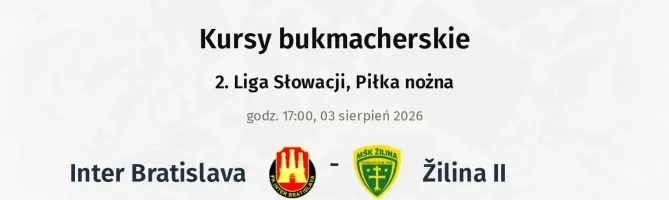 Inter Bratislava - Žilina II kursy bukmacherskie