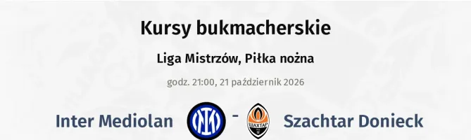 Inter Mediolan - Szachtar Donieck kursy bukmacherskie