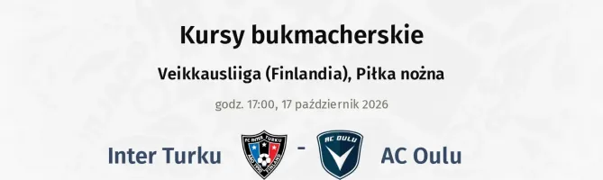 Inter Turku - AC Oulu kursy bukmacherskie