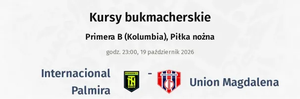 Internacional Palmira - Union Magdalena kursy bukmacherskie