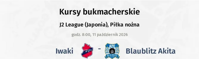 Iwaki - Blaublitz Akita kursy bukmacherskie