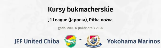 JEF United Chiba - Yokohama F. Marinos kursy bukmacherskie