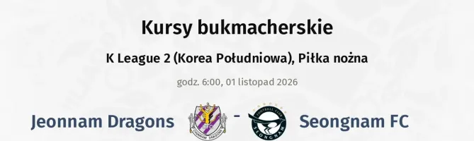Jeonnam Dragons - Seongnam FC kursy bukmacherskie