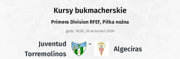 Juventud Torremolinos - Algeciras kursy bukmacherskie