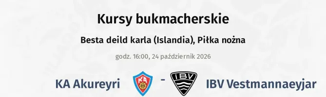 KA Akureyri - IBV Vestmannaeyjar kursy bukmacherskie