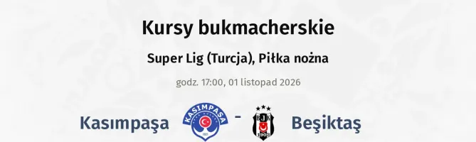 Kasimpasa - Besiktas kursy bukmacherskie