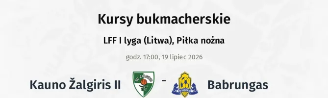 Kauno Žalgiris II - Babrungas kursy bukmacherskie