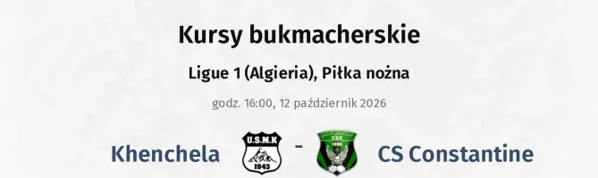 Khenchela - CS Constantine kursy bukmacherskie