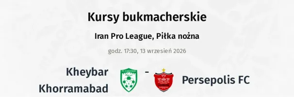 Kheybar Khorramabad - Persepolis FC kursy bukmacherskie