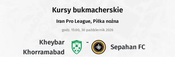 Kheybar Khorramabad - Sepahan FC kursy bukmacherskie