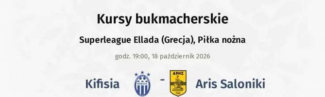 Kifisia - Aris Thessalonikis kursy bukmacherskie