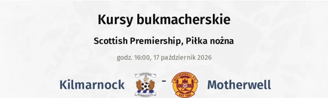 Kilmarnock - Motherwell kursy bukmacherskie
