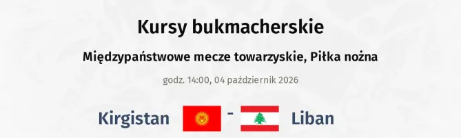 Kirgistan - Liban kursy bukmacherskie
