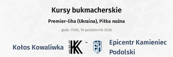 Kołos Kowaliwka - Epicentr Kamieniec Podolski kursy bukmacherskie