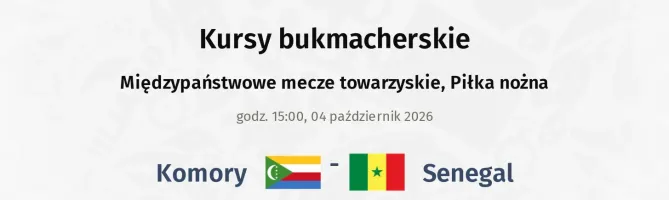 Komory - Senegal kursy bukmacherskie