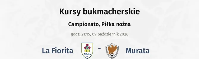 La Fiorita - Murata kursy bukmacherskie