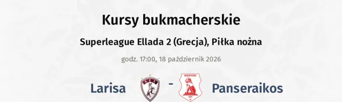 Larisa - Panserraikos kursy bukmacherskie