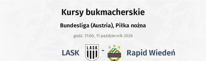 LASK - Rapid Wiedeń kursy bukmacherskie