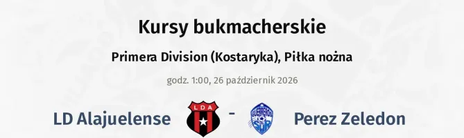 LD Alajuelense - Perez Zeledon kursy bukmacherskie