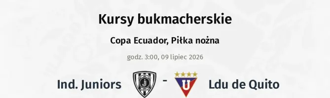 LDU de Quito - Ind. Juniors kursy bukmacherskie