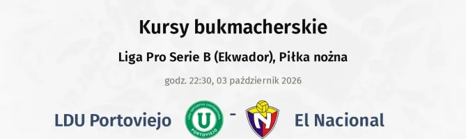 LDU Portoviejo - El Nacional kursy bukmacherskie