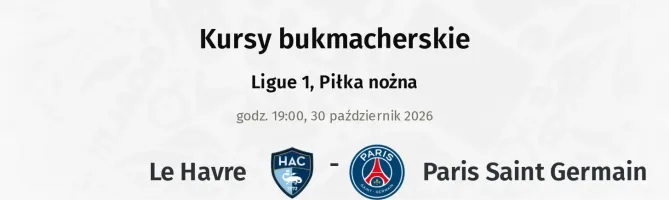 Le Havre - Paris Saint Germain kursy bukmacherskie
