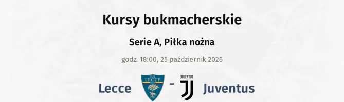 Lecce - Juventus kursy bukmacherskie